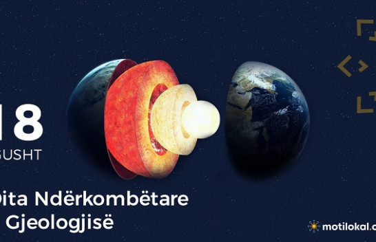 18 Gusht - Dita Ndërkombëtare e Gjeologjisë