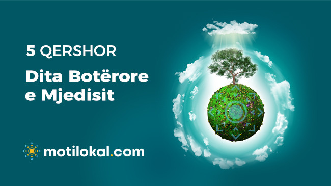 5 Qershor - Dita Botërore e Mjedisit