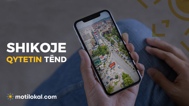 Shikoje qytetin tënd nga Motilokal.com!