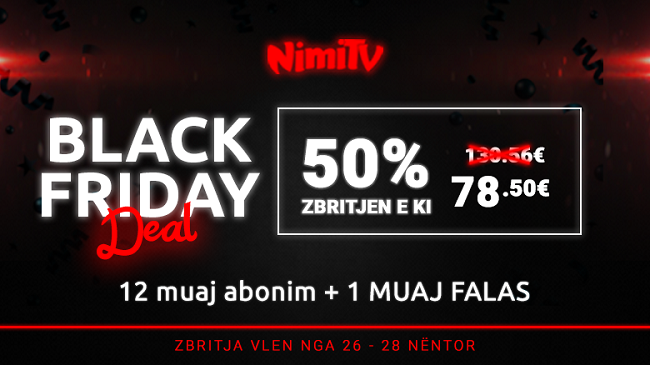 NimiTV ofron 50% zbritje për Black Friday plus 1 muaj abonim FALAS në Diasporë!