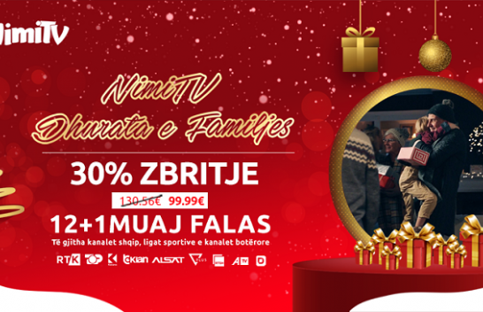 Nimi TV sjell zbritjen e fundvitit! 30% zbritje dhe 1 muaj falas, në abonimet 12 mujore