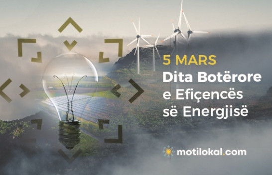 Dita Botërore e Efiçiencës së Energjisë – Një shans për të reflektuar në një kohë krize