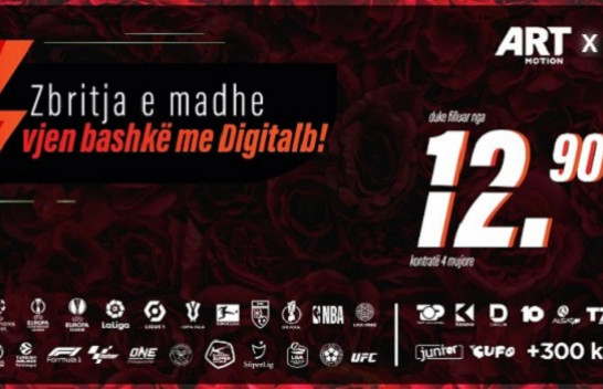 Zbritja e madhe në Artmotion vjen bashkë me Digitalb