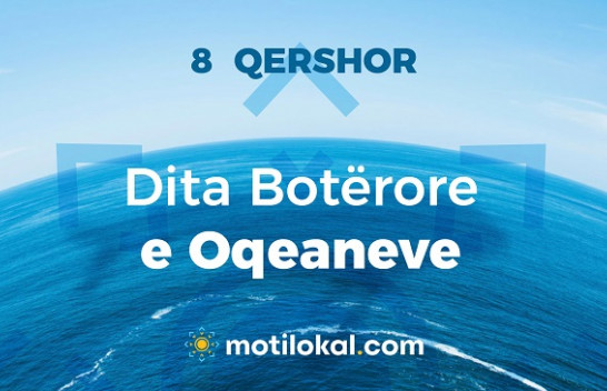 8 Qershor: Dita Botërore e Oqeaneve