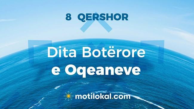 8 Qershor: Dita Botërore e Oqeaneve