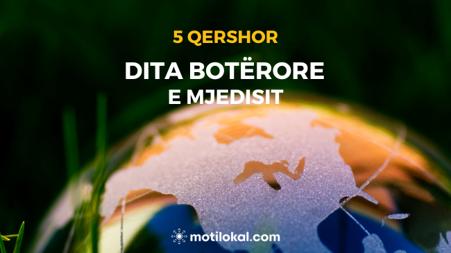 Sot Dita Botërore e Mjedisit