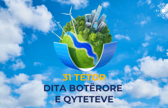 Shënohet Dita Botërore e Qyteteve