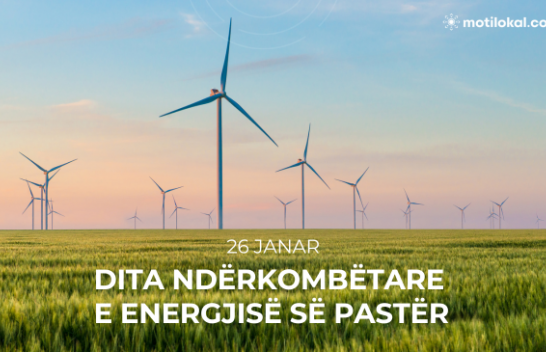 26 Janar - Dita Ndërkombëtare e Energjisë së Pastër